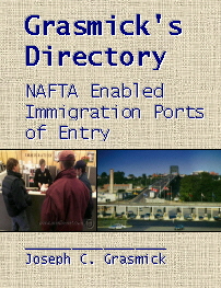 Grasmick's Directory: NAFTA-Enabled Immigration Ports of Entry